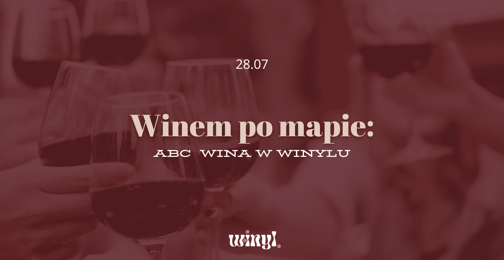 Winem po mapie: ABC wina w Winylu 28.07.2022 bilety